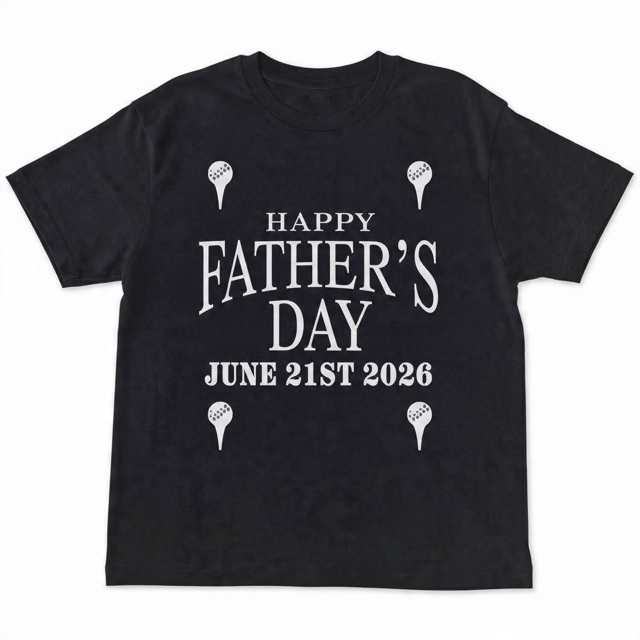 Happy Father's day Shirts all sizes small up to 5xlarge